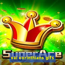 vai corinthians gifs